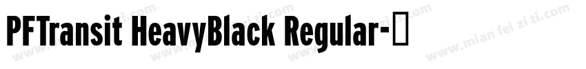 PFTransit HeavyBlack Regular字体转换